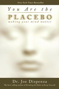 placebo effect dispenza