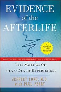 Evidence of the Afterlife:Science of Near-Death Experiences
