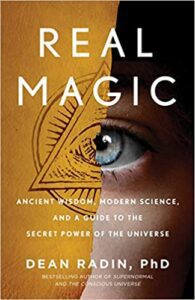 Real Magic Ancient Wisdom Modern Science