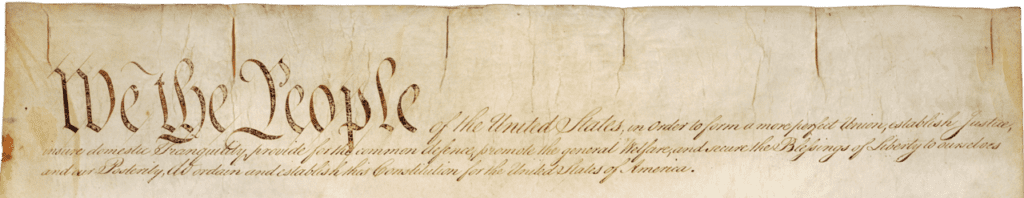 Preamble of the Constitution of the United States: "We the People"