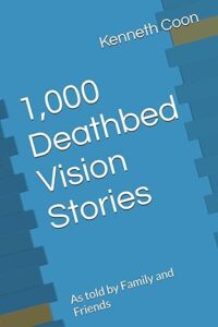 Bookcover: "1,000 Deathbed Vision Stories: As told by Family and Friends"